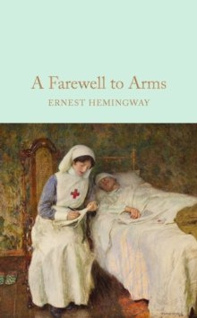 A Farewell To Arms by Ernest Hemingway A Farewell To Arms by Ernest Hemingway