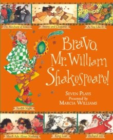 Bravo, Mr. William Shakespeare! by Marcia Williams