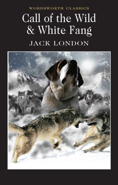 Call of the Wild & White Fang by Jack London Call of the Wild & White Fang by Jack London