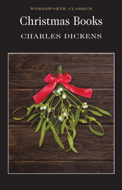 Christmas Books by Charles Dickens Christmas Books by Charles Dickens