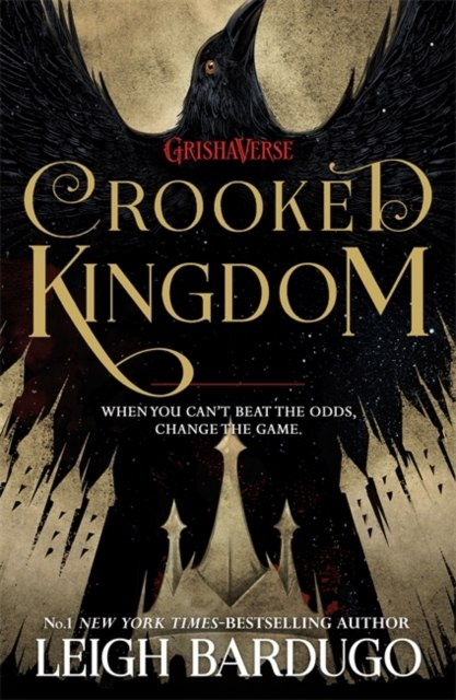 Crooked Kingdom : Book 2 by Leigh Bardugo Crooked Kingdom : Book 2 by Leigh Bardugo