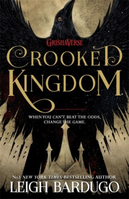 Crooked Kingdom : Book 2 by Leigh Bardugo