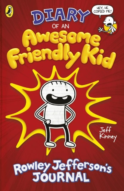 Diary of an Awesome Friendly Kid : Rowley Jefferson's Journal by Jeff Kinney Diary of an Awesome Friendly Kid : Rowley Jefferson's Journal by Jeff Kinney