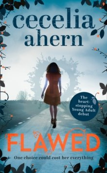 Flawed by Cecelia Ahern Flawed by Cecelia Ahern