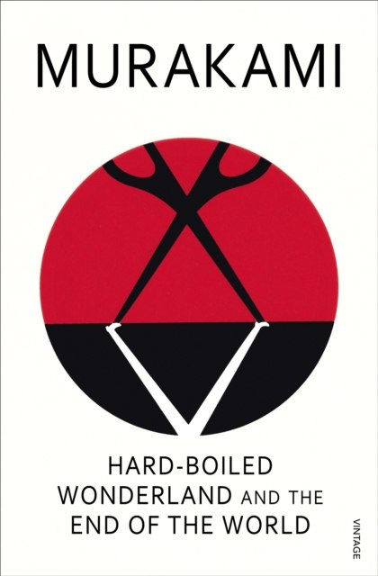 Hard-Boiled Wonderland And The End Of The World by Haruki Murakami Hard-Boiled Wonderland And The End Of The World by Haruki Murakami