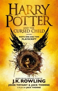 Harry Potter and the Cursed Child - Parts One and Two by J.K. Rowling, John Tiffany, Jack Thorne