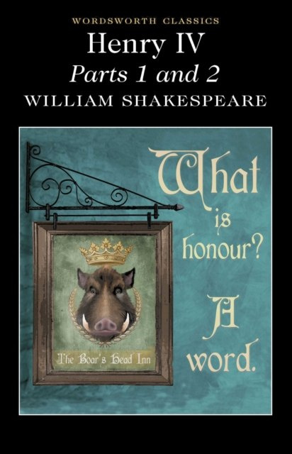 Henry IV Parts 1 & 2 by William Shakespeare Henry IV Parts 1 & 2 by William Shakespeare
