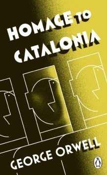 Penguin Essentials: Homage to Catalonia by George Orwell