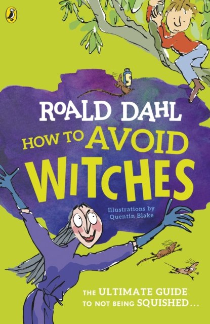 How To Avoid Witches by Roald Dahl How To Avoid Witches by Roald Dahl