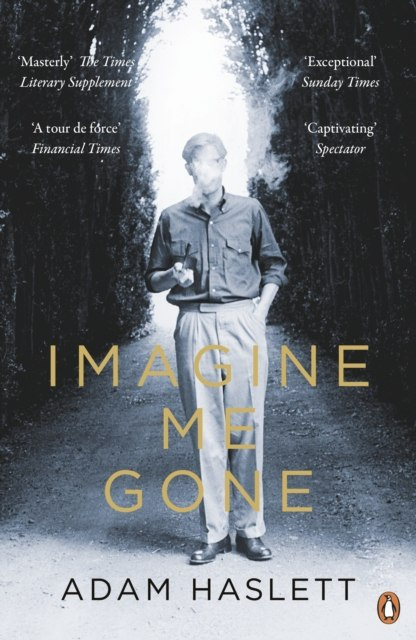 Imagine Me Gone by Adam Haslett Imagine Me Gone by Adam Haslett