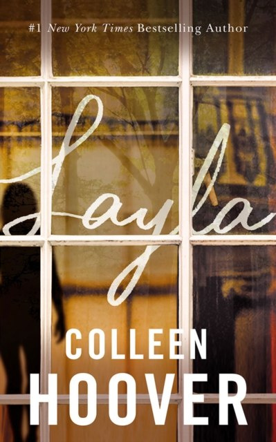 Layla by Colleen Hoover Layla by Colleen Hoover