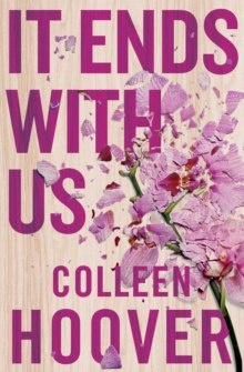 It Ends With Us by Colleen Hoover It Ends With Us by Colleen Hoover