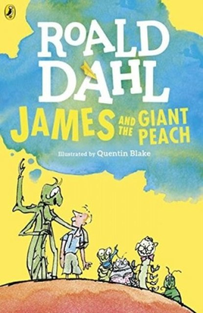 James and the Giant Peach by Roald Dahl James and the Giant Peach by Roald Dahl