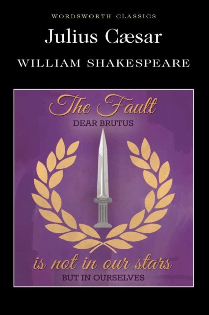 Julius Caesar by William Shakespeare Julius Caesar by William Shakespeare