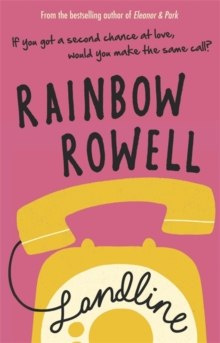 Landline by Rainbow Rowell Landline by Rainbow Rowell