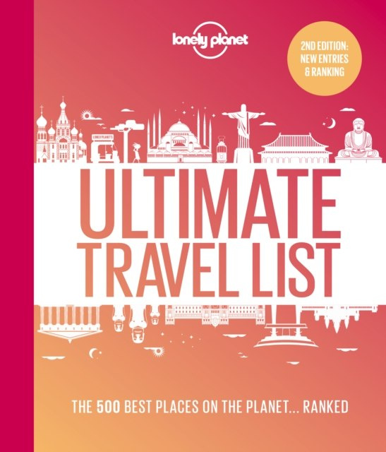 Lonely Planet's Ultimate Travel List 2 : The Best Places on the Planet ...Ranked by Lonely Planet Lonely Planet's Ultimate Travel List 2 : The Best Places on the Planet ...Ranked by Lonely Planet