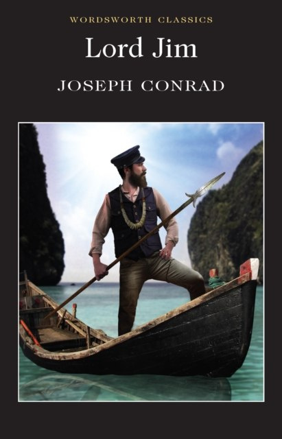 Lord Jim by Joseph Conrad Lord Jim by Joseph Conrad