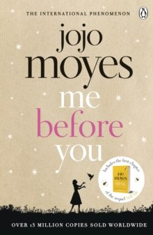 Me Before You by Jojo Moyes Me Before You by Jojo Moyes