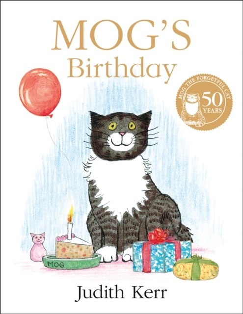 Mog's Birthday by Judith Kerr Mog's Birthday by Judith Kerr