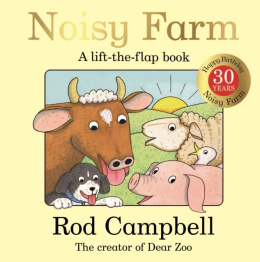 Noisy Farm : 30th Anniversary Edition by Rod Campbell