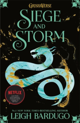 Shadow and Bone: Siege and Storm : Book 2 by Leigh Bardugo