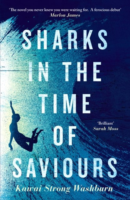 Sharks in the Time of Saviours by Kawai Strong Washburn Sharks in the Time of Saviours by Kawai Strong Washburn