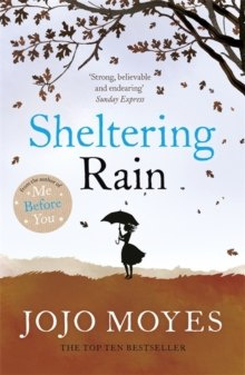 Sheltering Rain by Jojo Moyes Sheltering Rain by Jojo Moyes