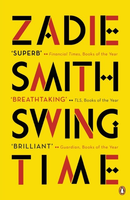 Swing Time by Zadie Smith Swing Time by Zadie Smith