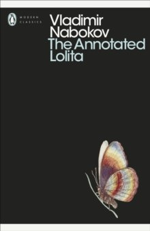 The Annotated Lolita by Vladimir Nabokov The Annotated Lolita by Vladimir Nabokov