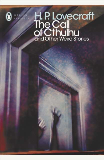 The Call of Cthulhu and Other Weird Stories by H. P. Lovecraft The Call of Cthulhu and Other Weird Stories by H. P. Lovecraft