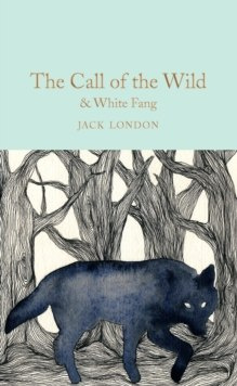 The Call of the Wild & White Fang by Jack London
