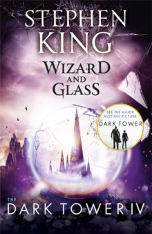 The Dark Tower IV: Wizard and Glass : (Volume 4) by Stephen King The Dark Tower IV: Wizard and Glass : (Volume 4) by Stephen King