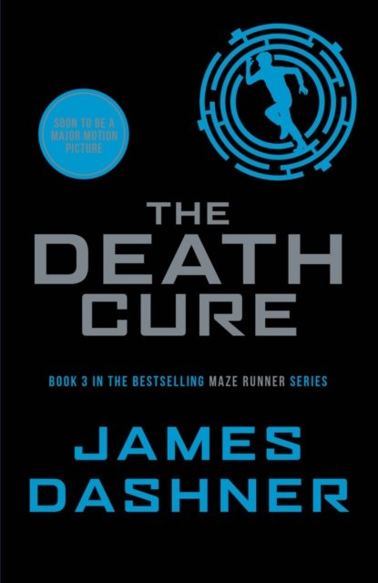 The Death Cure (Maze Runner Series) The Death Cure (Maze Runner Series)