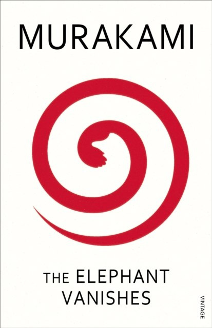 The Elephant Vanishes by Haruki Murakami The Elephant Vanishes by Haruki Murakami