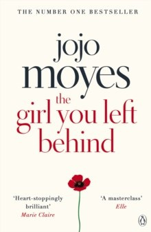 The Girl You Left Behind by Jojo Moyes The Girl You Left Behind by Jojo Moyes