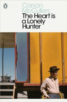 The Heart is a Lonely Hunter by Carson McCullers The Heart is a Lonely Hunter by Carson McCullers