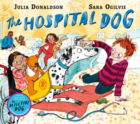 The Hospital Dog by Julia Donaldson The Hospital Dog by Julia Donaldson