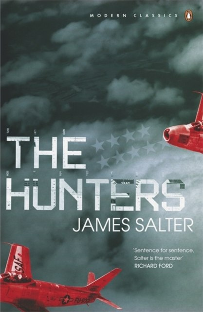 The Hunters by James Salter The Hunters by James Salter