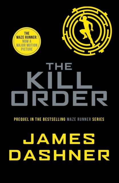 The Kill Order : 4 by James Dashner The Kill Order : 4 by James Dashner
