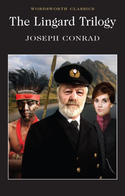 The Lingard Trilogy by JOSEPH CONRAD The Lingard Trilogy by JOSEPH CONRAD