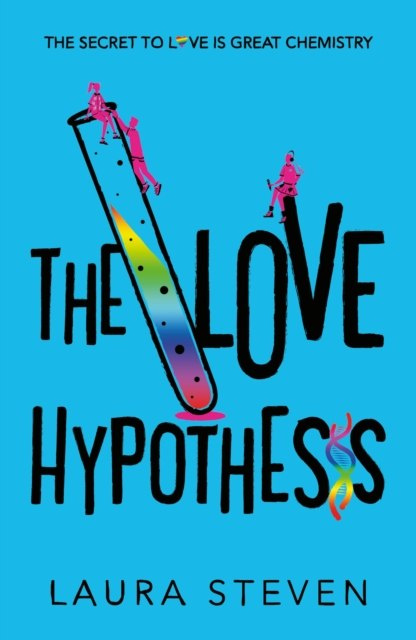 The Love Hypothesis by Laura Steven The Love Hypothesis by Laura Steven