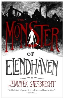 The Monster of Elendhaven by Jennifer Giesbrecht The Monster of Elendhaven by Jennifer Giesbrecht