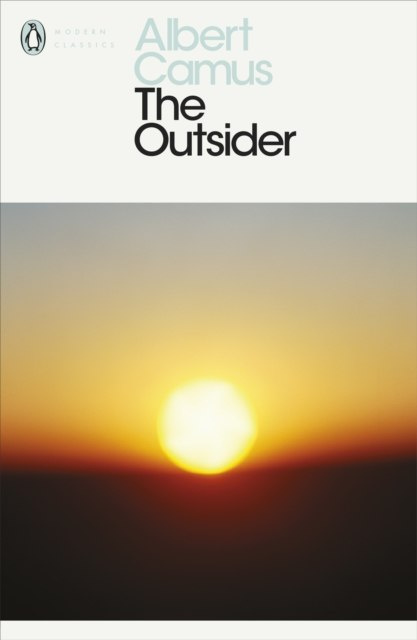 The Outsider by Albert Camus The Outsider by Albert Camus