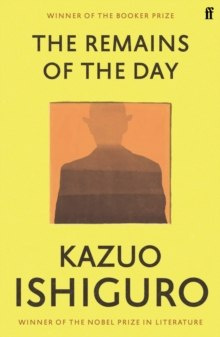 The Remains of the Day by Kazuo Ishiguro The Remains of the Day by Kazuo Ishiguro
