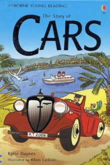 The Story of Cars by Katie Daynes The Story of Cars by Katie Daynes