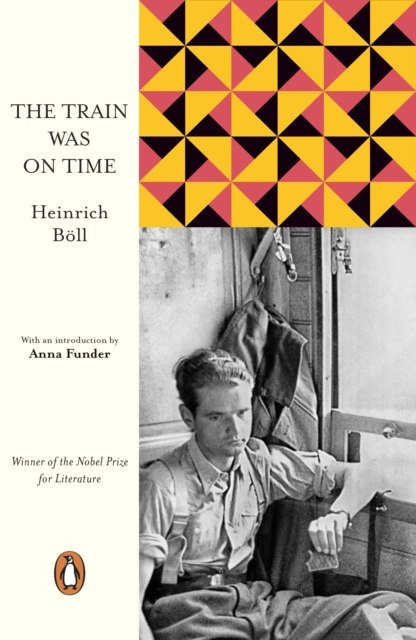 The Train Was on Time by Heinrich Boll (Author) The Train Was on Time by Heinrich Boll (Author)