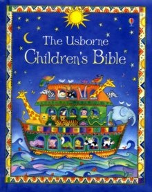 The Usborne Children's Bible The Usborne Children's Bible