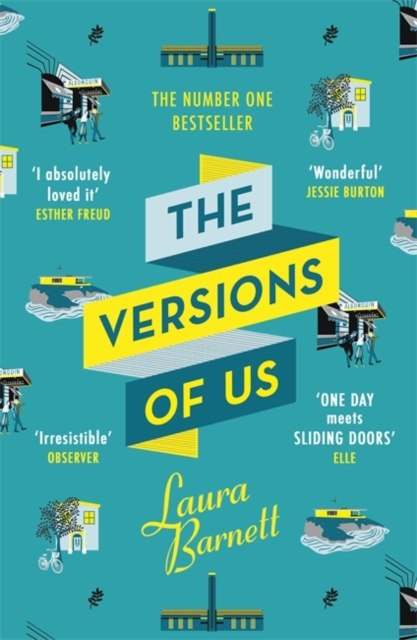 The Versions of Us by Laura Barnett The Versions of Us by Laura Barnett