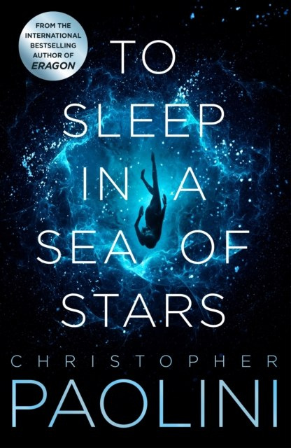 To Sleep in a Sea of Stars by Christopher Paolini To Sleep in a Sea of Stars by Christopher Paolini