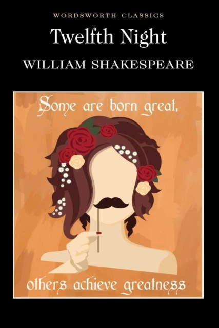 Twelfth Night by William Shakespeare Twelfth Night by William Shakespeare